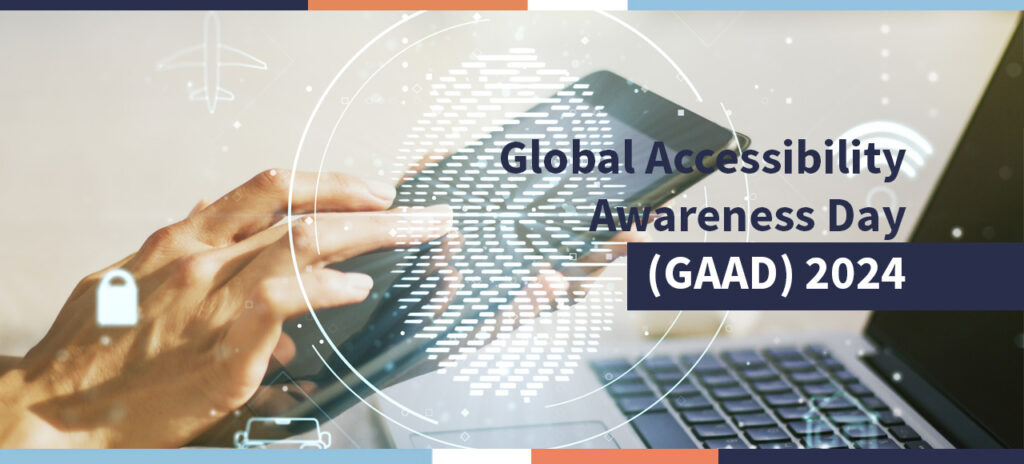 Global Accessibility Awareness Day (GAAD) 2024 at t'works